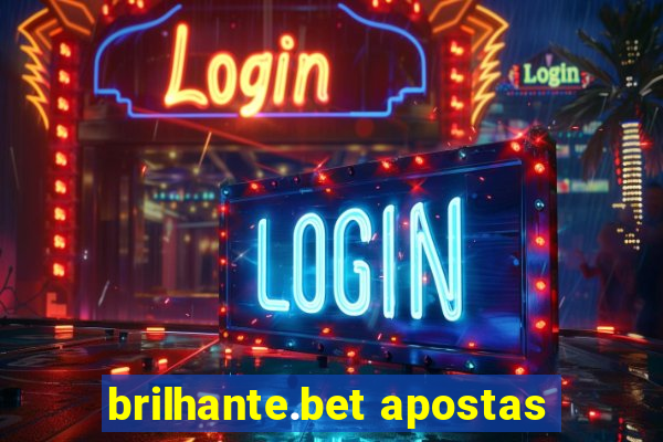 brilhante.bet apostas